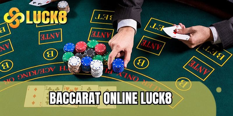 Baccarat Online LUCK8
