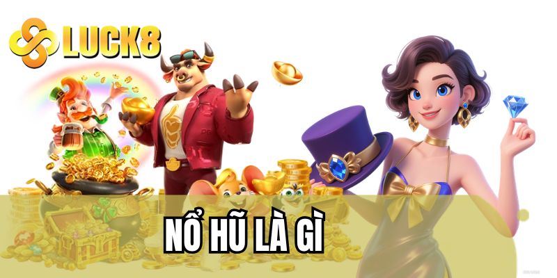 nổ hũ là gì