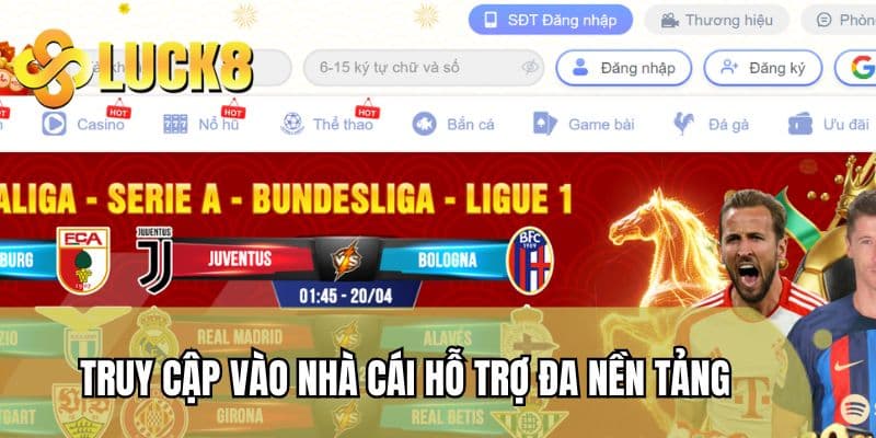 Truy cập vào nhà cái hỗ trợ đa nền tảng